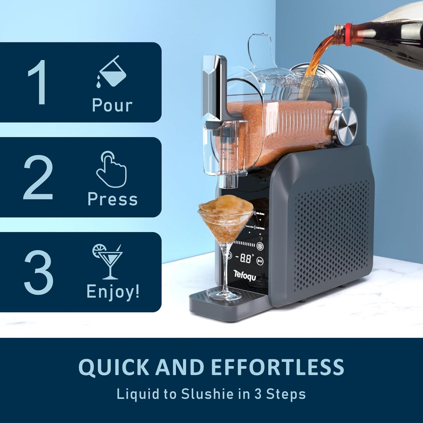 Liquid to slushie in 3 step. Pour, Press, Enjoy!